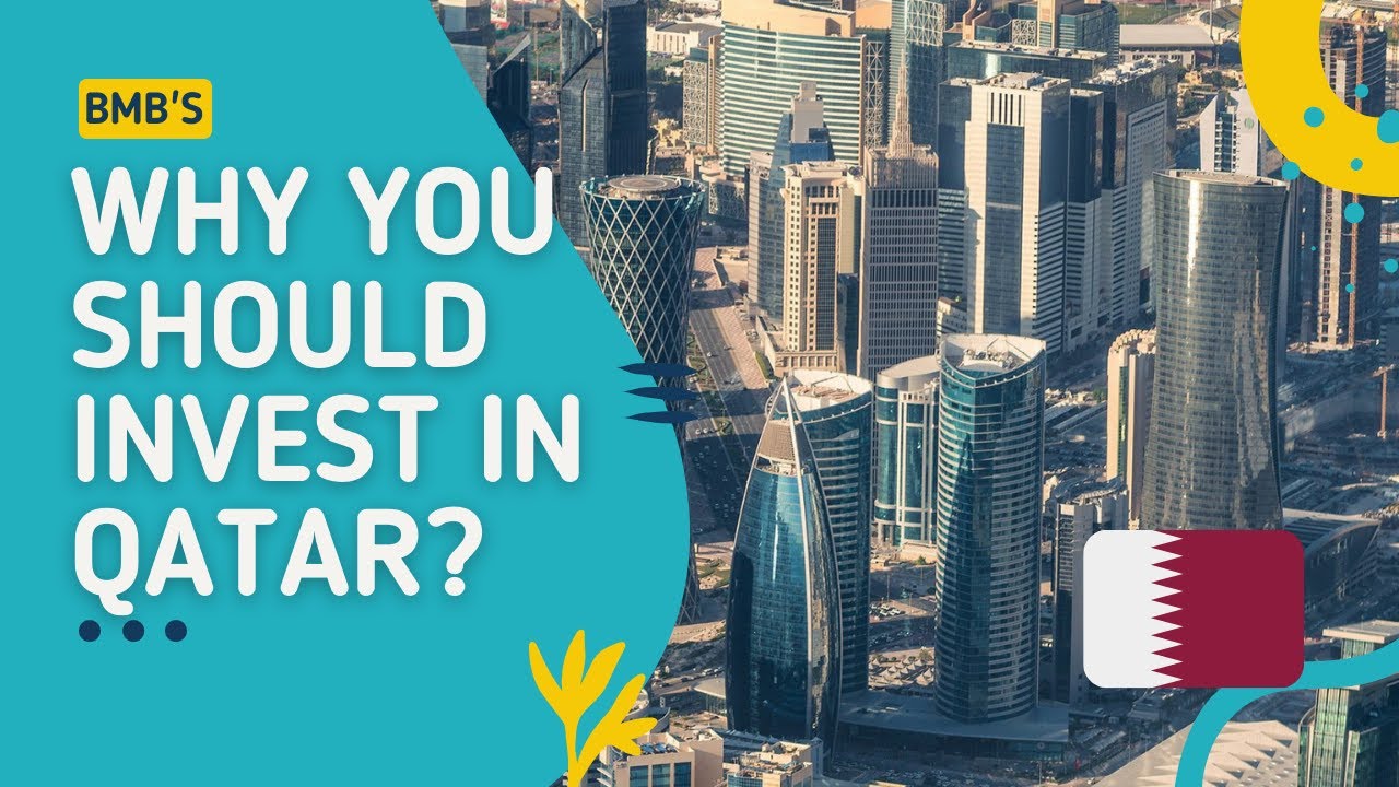 Top Reasons Why You Should Invest In Qatar