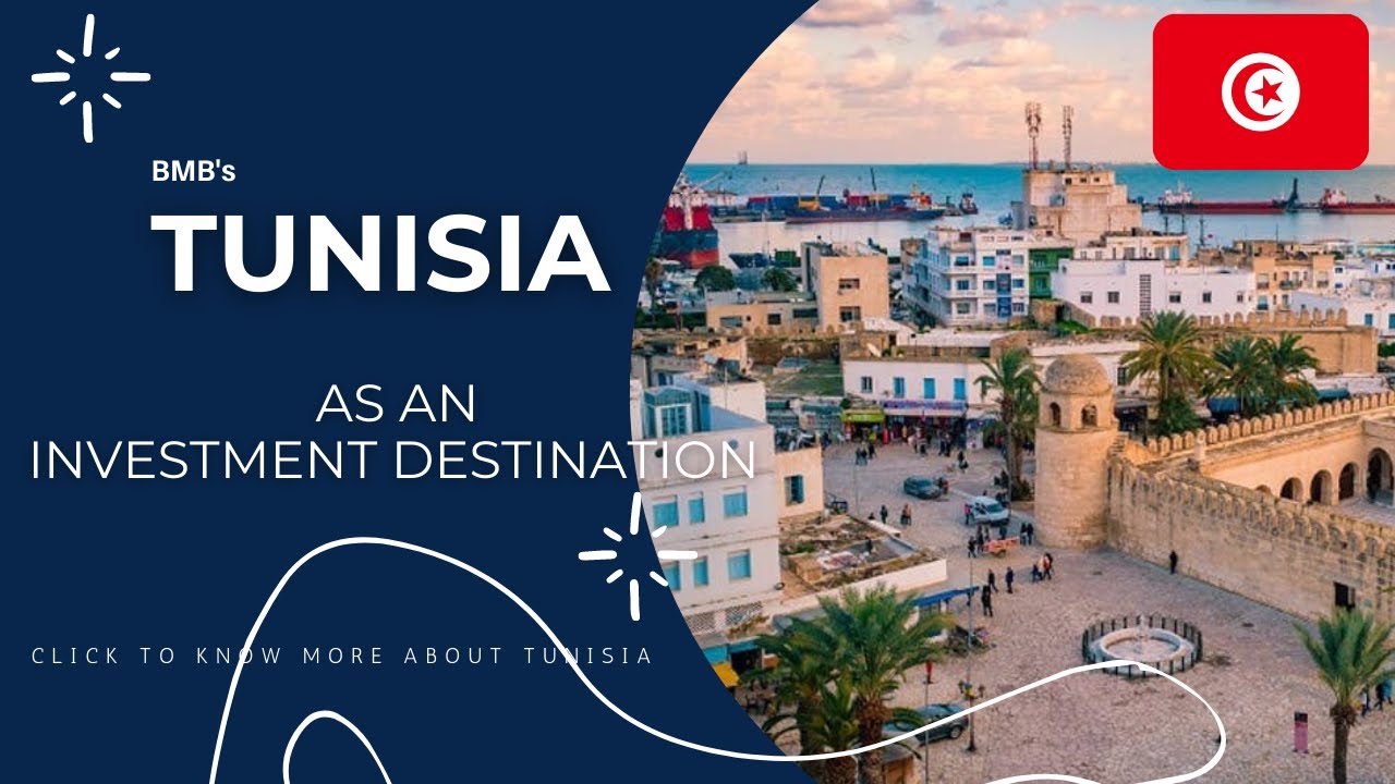 Tunisia As An Investment Destination