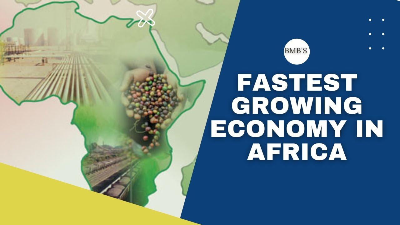 Fastest Growing Economies In Africa 2022