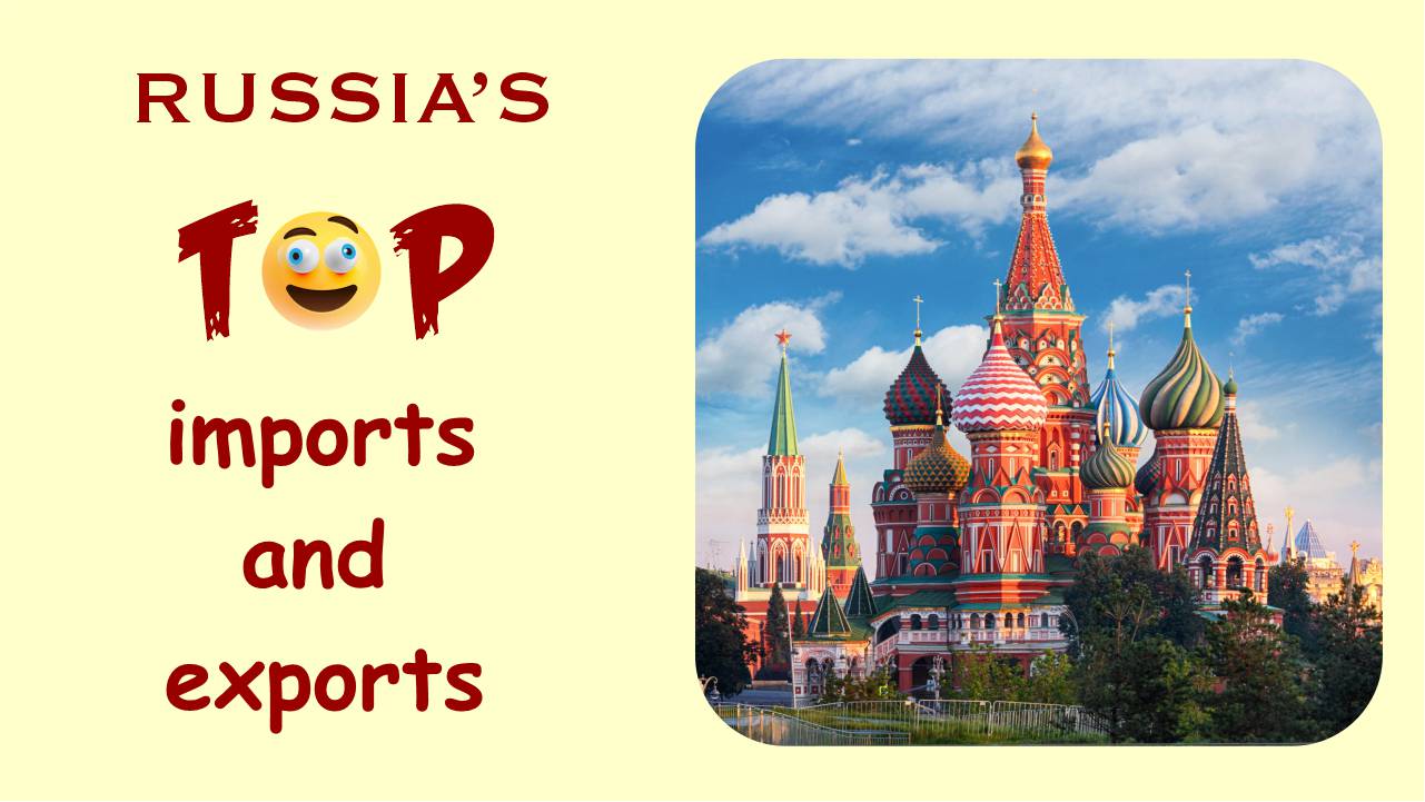 Russia's top import and exports