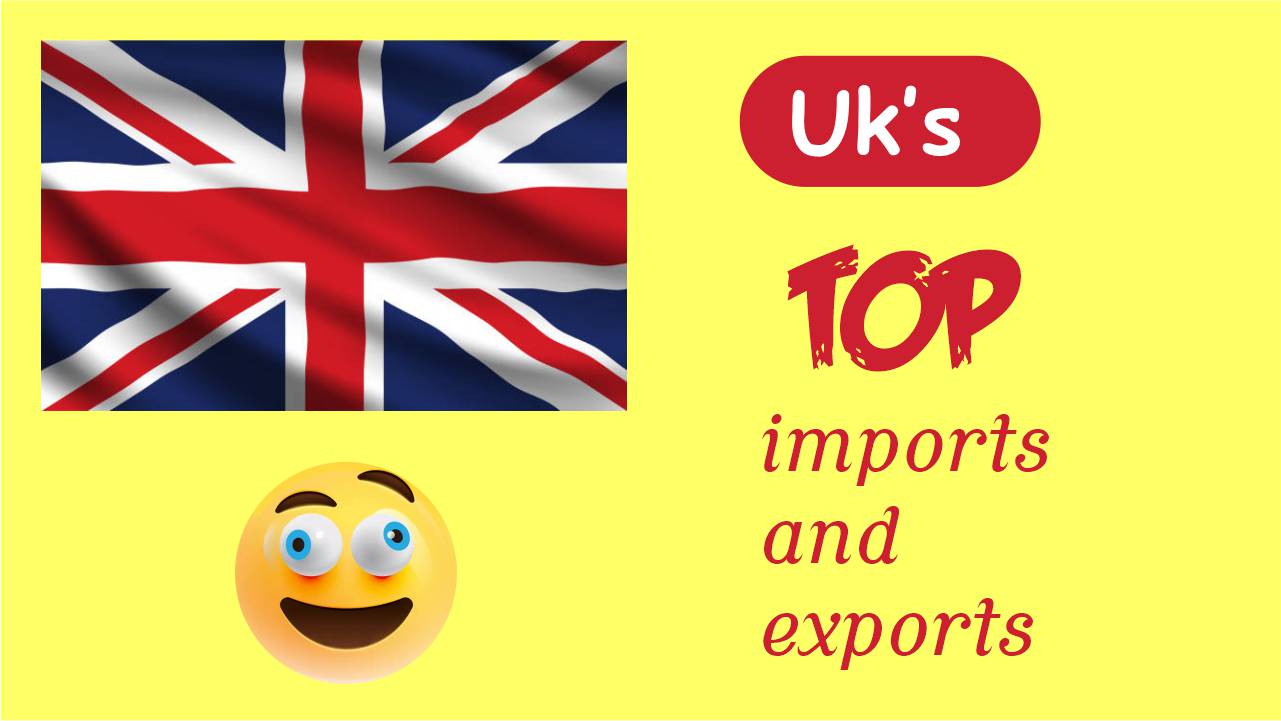 United Kingdom's top import and exports