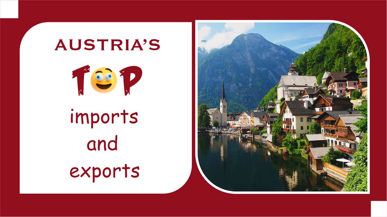 Austria's Top Imports And Exports
