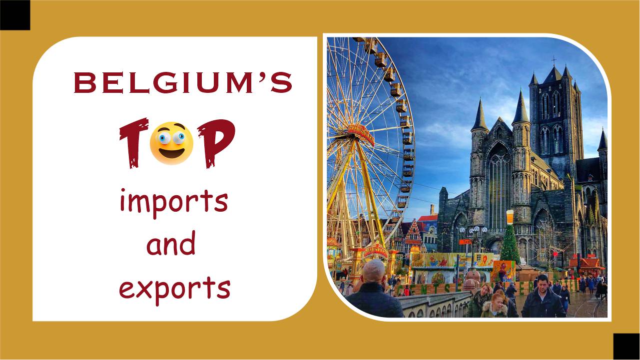 Belgium’s Top imports and exports